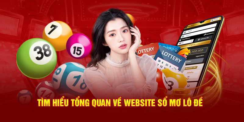 Tìm hiểu tổng quan về website Sổ mơ lô đề