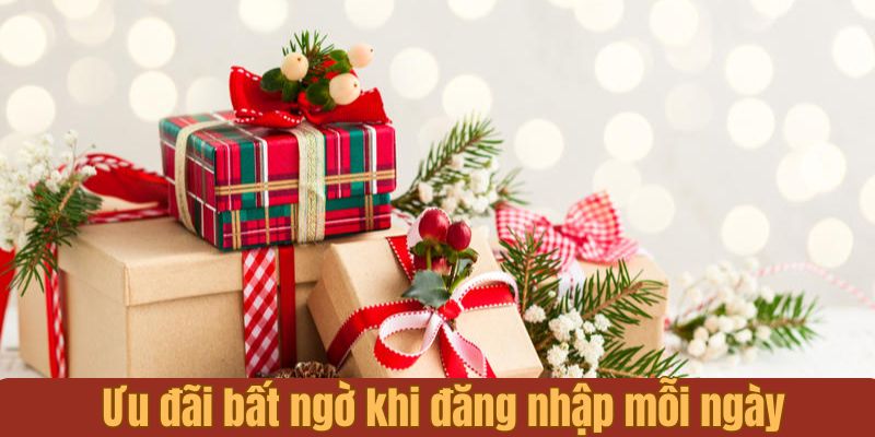 Ưu đãi bất ngờ khi đăng nhập mỗi ngày